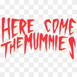 Here Come The Mummies - Here Come The Mummies Logo Clipart