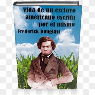 Vida De Un Esclavo Americano Escrita Por Él Mismo - Frederick Douglass Clipart