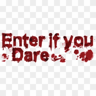 2 Haunted Attractions At The Same Location Check Back - Enter If You Dare Halloween Sign Clipart