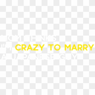 Mom Thinks I'm Crazy To Marry A Japanese Guy - Get Excited And Make Things Clipart
