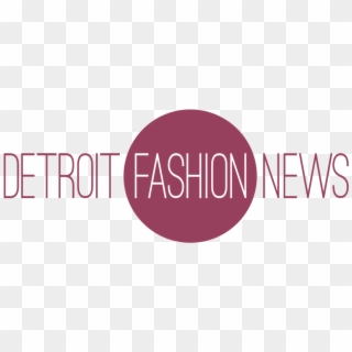 Detroit Fashion News Where Fashion Matters - Graphic Design Clipart