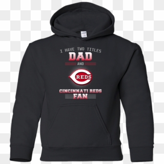 I Have Two Titles Dad And Cincinnati Reds Fan T Shirts - Sweatshirt Clipart