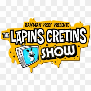 Rayman Prod' Présente The Lapins Crétins Show Logo - Raving Rabbids Clipart