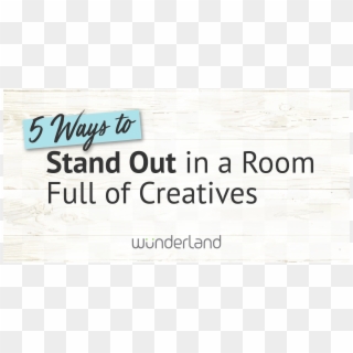 Wlg 5 Ways To Stand Out - Wunderland Group Clipart