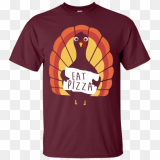 Eat Pizza Thanksgiving Funny Turkey Pizza T Shirt - Shirt Clipart