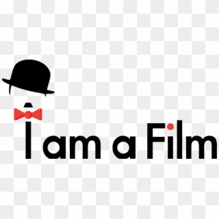 I Am A Film - Film By Text Png Clipart