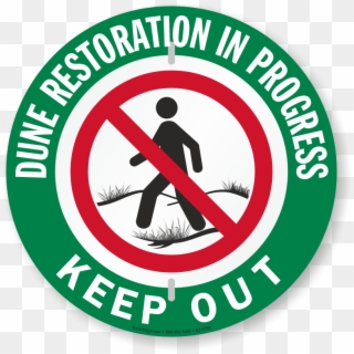 Dune Restoration In Progress Keep Out Sign - Denbigh Baptist Christian School Clipart