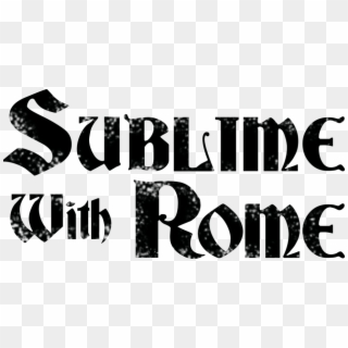 Rome Png - Sublime With Rome Logo Clipart