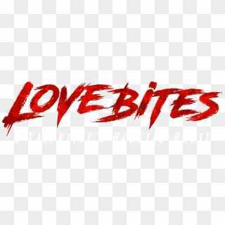 Love Bites Valentines , Png Download Clipart