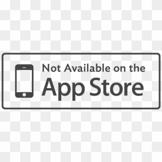 Not Available In The App Store - Black-and-white Clipart