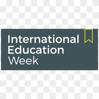 Even Though I Do Not Work In International Education, - International Education Week Logo 2018 Clipart
