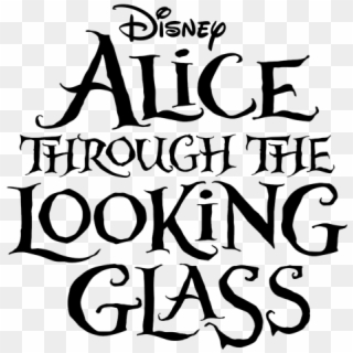 Alice Through The Looking Glass Logo Png - Alice Through The Looking Glass Typography Clipart
