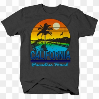 Image Is Loading California Paradise Found Boardwalk - Shirt Clipart