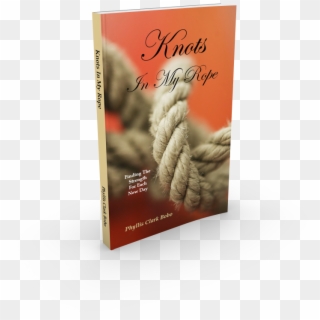 Knots In My Rope Phyllis Clark Bobo - Fusilli Clipart