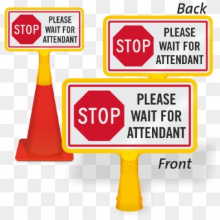 Stop Please Wait For Attendant Coneboss Sign - Signs Please Wait For The Attendant Clipart