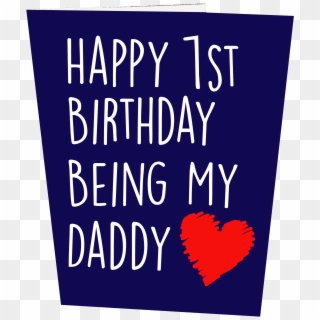 Happy 1st Birthday Being My Daddy Birthday Card - Poster Clipart
