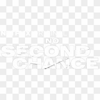 No Second Chance - Graphic Design Clipart