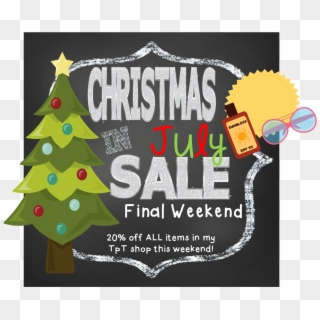 Christmas In Julyfinal Weekend Everything 20% Off - Christmas Tree Clipart