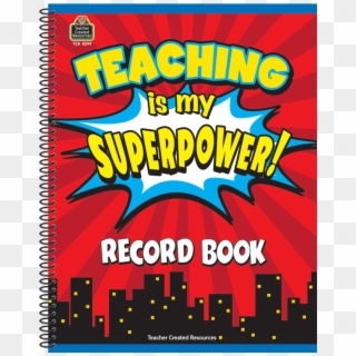 Tcr 8299 Teaching Is My Super Power Record Book - Teacher Clipart