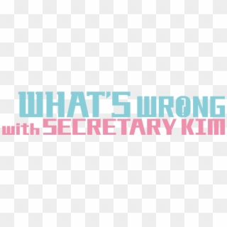 What's Wrong With Secretary Kim - Poster Clipart