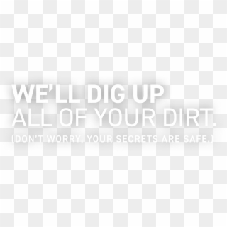 Well Dig Up All Your Dirt - Parallel Clipart