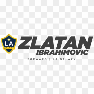 Signing With The Galaxy Earlier This Year, Ibrahimović - Angeles Galaxy Clipart