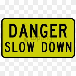 Danger Slow Down Sign Png Image With Transparent Background - Road Work On Side Road Sign Clipart