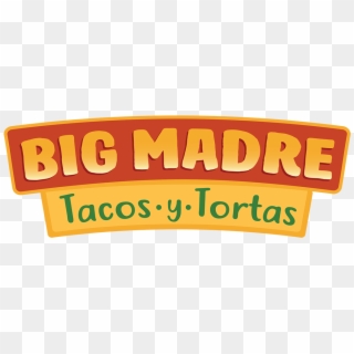 Big Madre Tacos Y Tortas Is Here - Illustration Clipart