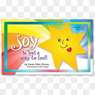 A Children's Storybook “joy, What A Way To Feel ” - Illustration Clipart