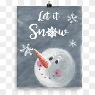 Let It Snow With Snowman Head Chalkboard Look Poster - Snowman Clipart