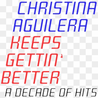 Christina Aguilera Keeps Gettin Better Logo Png Clipart