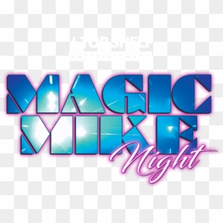 Tickets For Magic Mike Night Live Cricketers Arms In - Magic Mike Night Clipart