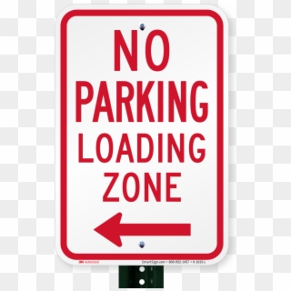 No Parking, Loading Zone Sign, Left Arrow - Parking Sign Clipart
