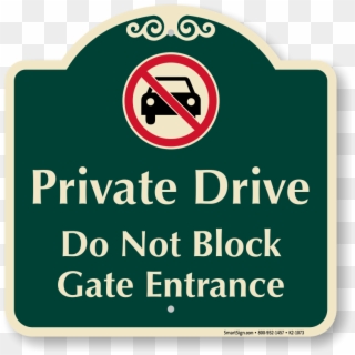 Private Drive, Dont Block Gate Signature Sign - Sign Clipart