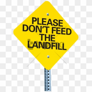 Free Png Do Not Feed The Seagulls Sign Png Image With - Don T Feed The Landfill Clipart