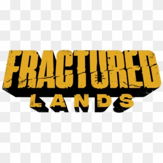 The Apocalypse Goes Multiplayer With Fractured Lands - Fractured Lands Game Logo Clipart