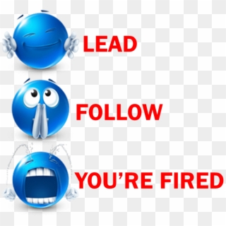 Lead, Follow Or You're Fired - Emlak Yönetim Clipart