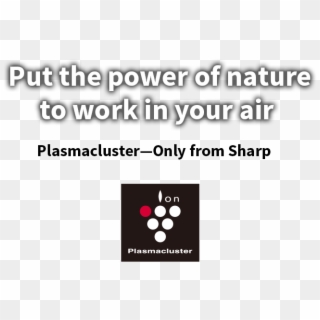 Put The Power Of Nature To Work In Your Air Plasmacluster - Parallel Clipart