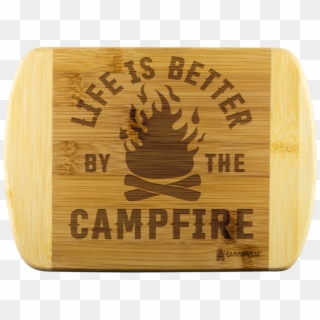 "life Is Better By The Campfire" Cutting Board Camperville Clipart