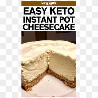Easy Instant Pot Low Carb Keto Cheesecake Recipe - Cheesecake Clipart