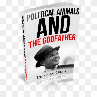 The First Is Titled Political Animals And The Godfather - Frank Sinatra My Way Clipart