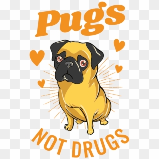 Pugs Not Drugs - Pug Clipart