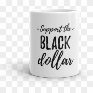 Support The Black Dollar Mug - Coffee Cup Clipart