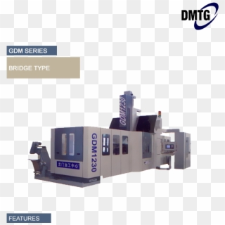 Gdm Series Gantry Type Machining Center Is A New Generation - Dmtg Clipart