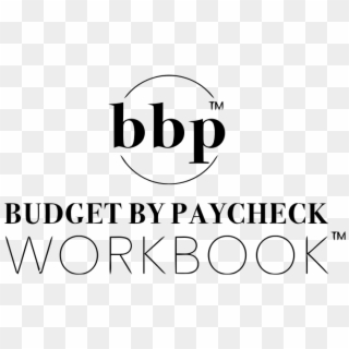 Budget By Paycheck Workbook Live A Life You Love On - Circle Clipart