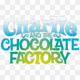 Charlie And The Chocolate Factory - Charlie And The Chocolate Factory Lettering Clipart