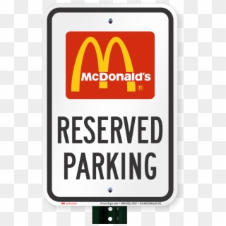 Reserved Parking Sign, Mcdonalds - Mcdonalds Signs Clipart