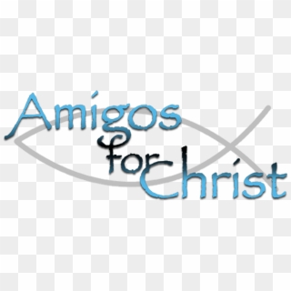 Amigos For Christ Is A Nonprofit Organization With - Amigos For Christ Clipart