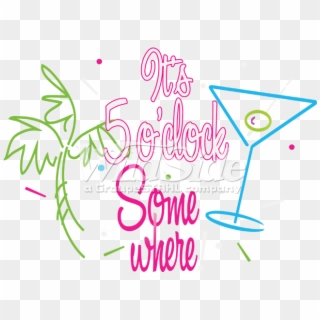 It's 5 O'clock Somewhere Neon Puff - It's 5 O Clock Somewhere Png Clipart