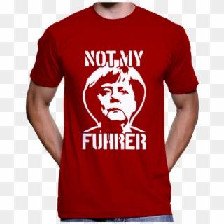 "not My Fuhrer" Anti Angela Merkel T-shirt / Hoodie - Anti Eu T Shirts Clipart